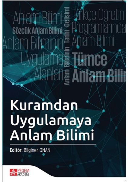 Kuramdan Uygulamaya Anlam Bilimi