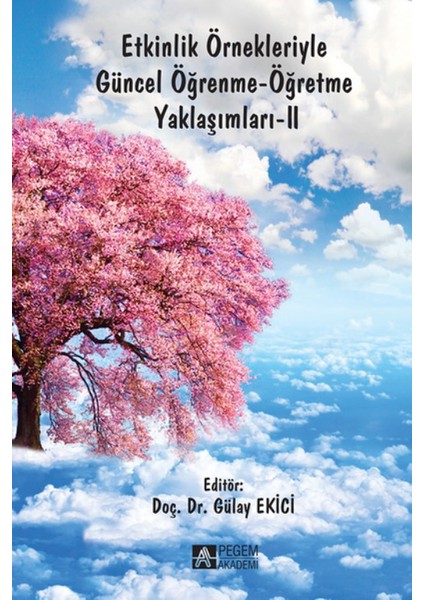 Etkinlik Örnekleriyle Güncel Öğrenme-Öğretme Yaklaşımları-II