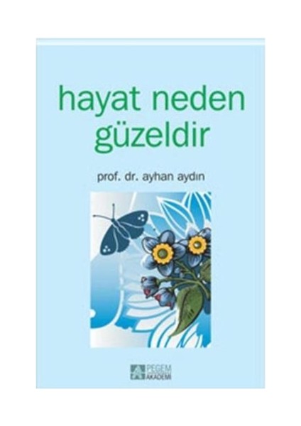 Hayat Neden Güzeldir