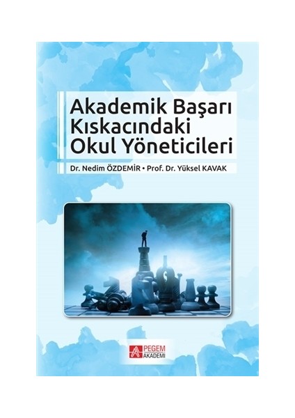 Akademik Başarı Kıskacındaki Okul Yöneticileri