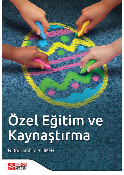 Özel Eğitim ve Kaynaştırma