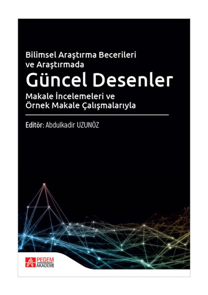 Bilimsel Araştırma Becerileri ve Araştırmada Güncel Desenler
