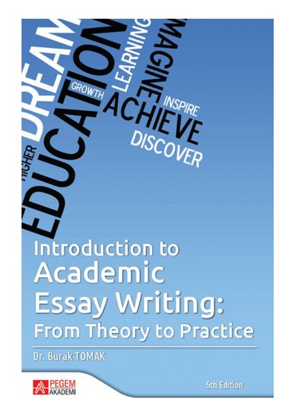 Introduction to Academic Essay Writing From Theory to Practice