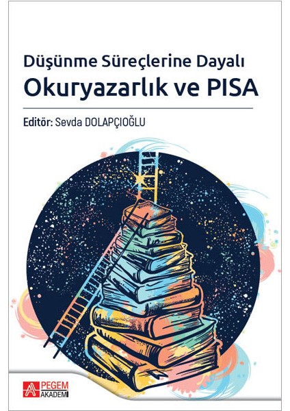 Düşünme Süreçlerine Dayalı Okuryazarlık ve PISA