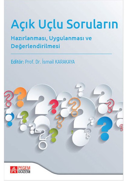 Açık Uçlu Soruların Hazırlanması Uygulanması ve Değerlendirilmesi