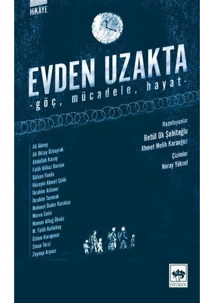 Evden Uzakta - Göç, Mücadele, Hayat