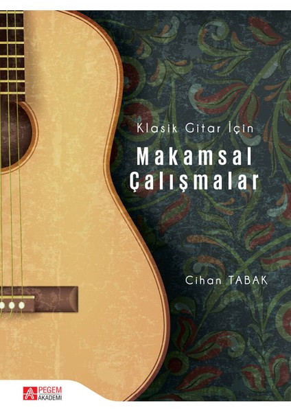 Klasik Gitar İçin Makamsal Çalışmalar