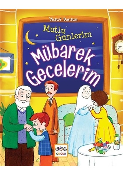 Mutlu Günlerim Mübarek Gecelerim