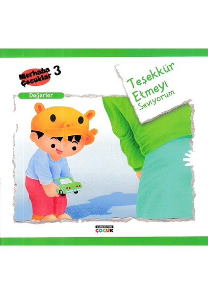 Merhaba Çocuklar 3 - Değerler; Teşekkür Etmeyi Seviyorum