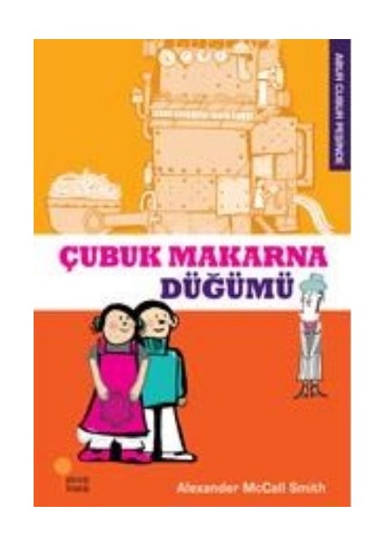 Abur Cubur Peşinde - Çubuk Makarna Düğümü