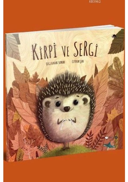 Kirpi ve Sergi