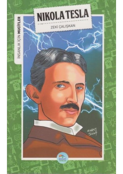 Insanlık Için Mucitler Nikola Tesla
