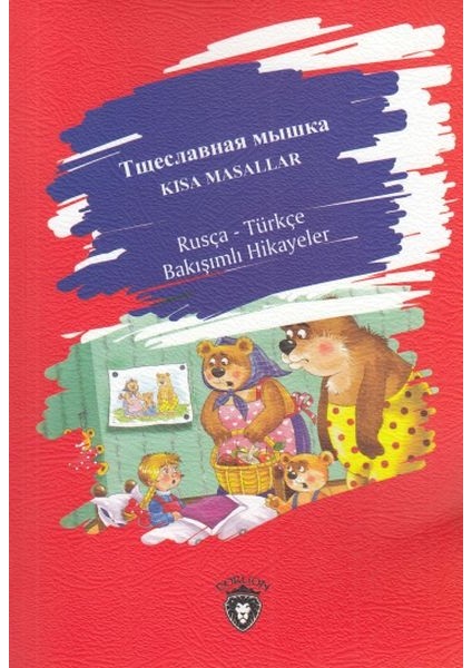 Kısa Masallar - Rusya - Türkçe Bakışımlı Hikayeler