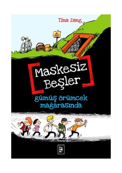 Maskesiz Beşler 1 - Gümüş Örümcek Mağarasında