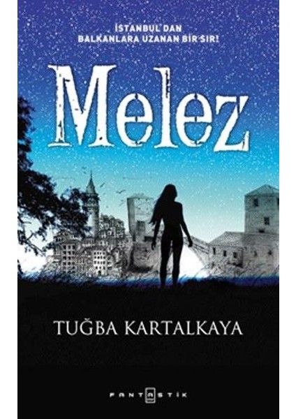 Melez - Istanbul'dan Balkanlara Uzanan Bir Sır!