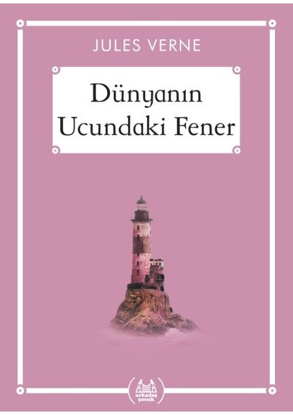 Dünyanın Ucundaki Fener - Gökkuşağı Cep Kitap Dizisi