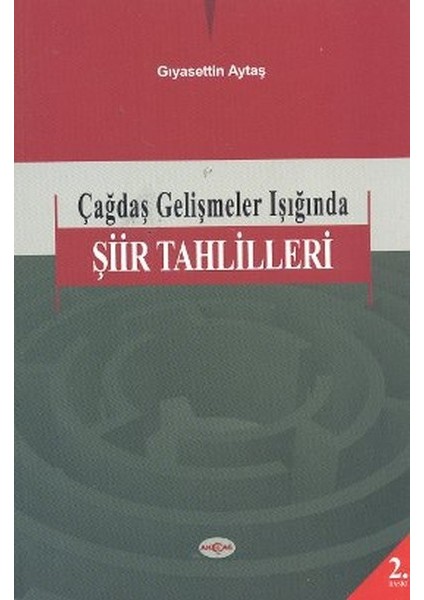 Çağdaş Gelişmeler Işığında Şiir Tahlilleri