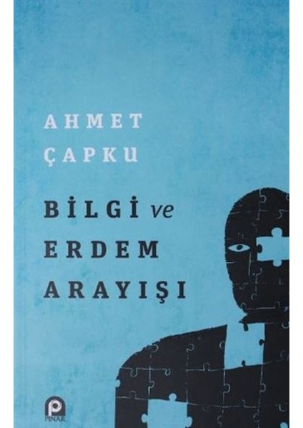 Bilgi ve Erdem Arayışı