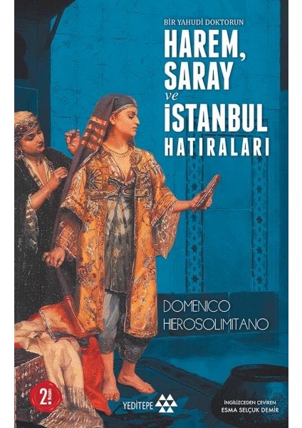 Bir Yahudi Doktorun Harem, Saray ve Istanbul Hatıraları
