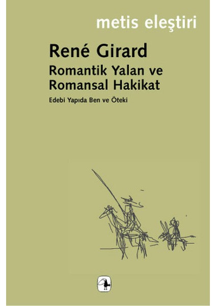 Romantik Yalan ve Romansal Hakikat: Edebi Yapıda Ben ve Öteki