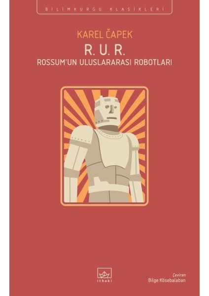 R. U. R. - Rossum’un Uluslararası Robotları