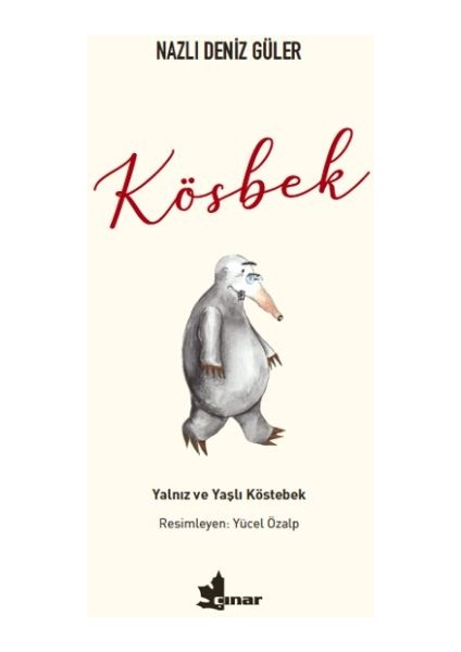 Kösbek - Yalnız ve Yaşlı Köstebek