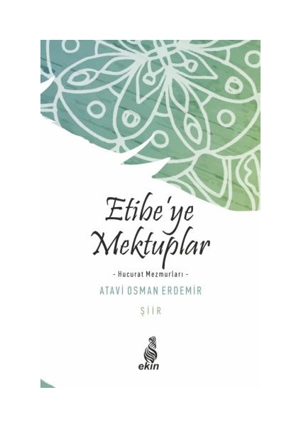 Etibe’ye Mektuplar -Hucurat Mezmurları-