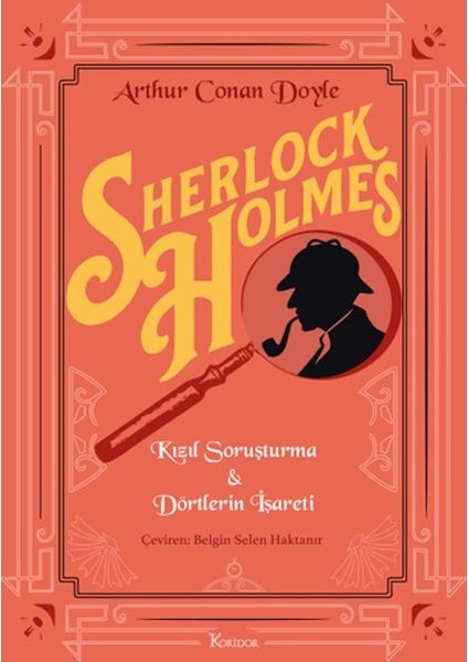 Sherlock Holmes : Kızıl Soruşturma & Dörtlerin Işareti (Bez Cilt)