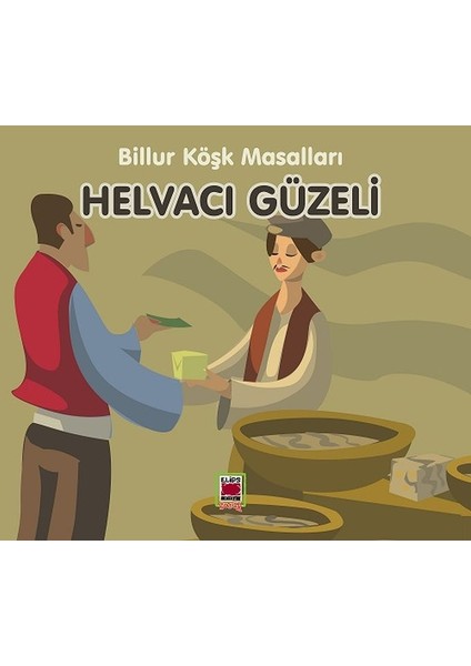 Helvacı Güzeli-Billur Köşk Masalları