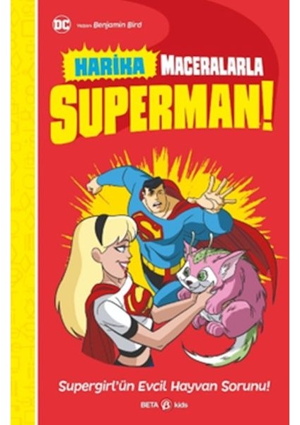 Dc Harika Maceralarla Superman! Supergirl'ün Evcil Hayvan Sorunu!