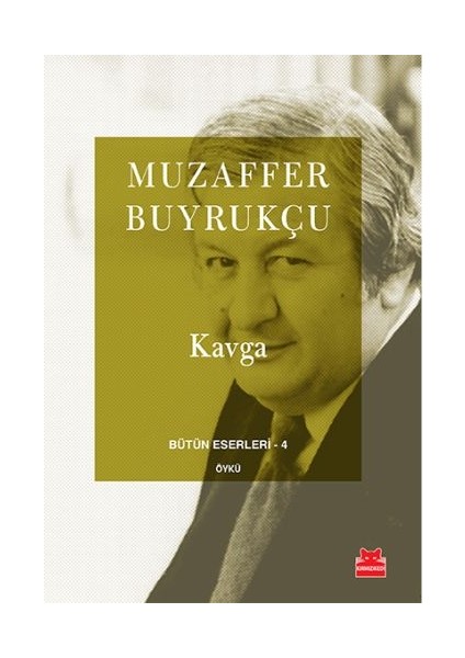 Bütün Eserleri 4 - Kavga
