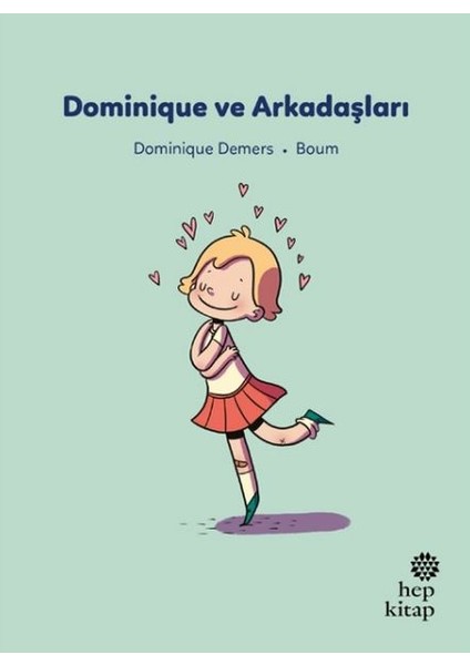 Ilk Okuma Hikâyeleri: Dominique ve Arkadaşları