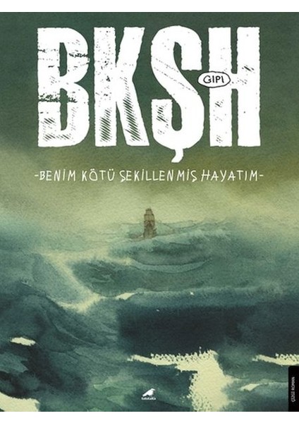 Benim Kötü Şekillenmiş Hayatım