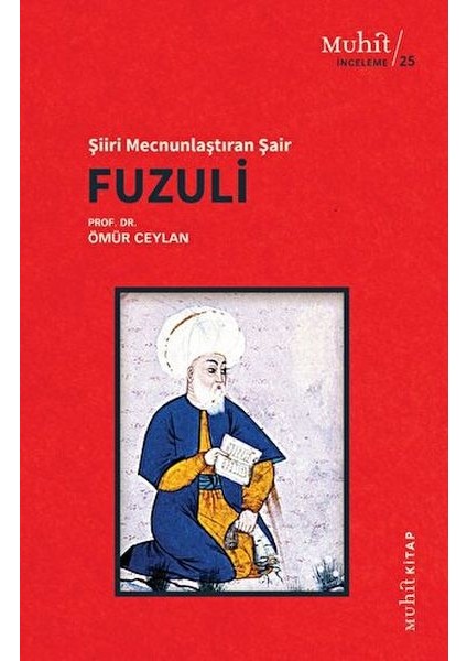 Şiiri Mecnunlaştıran Şair Fuzuli
