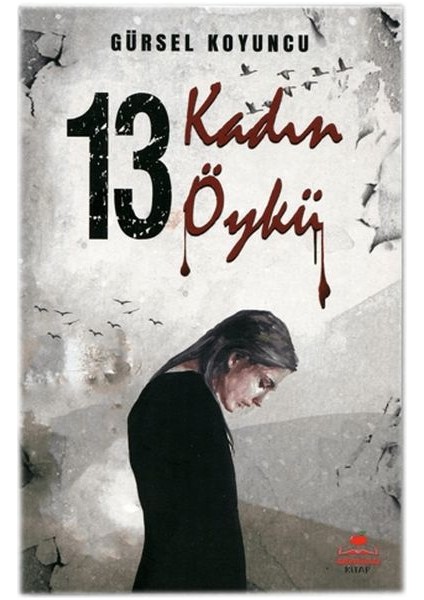 On Üç Kadın On Üç Öykü