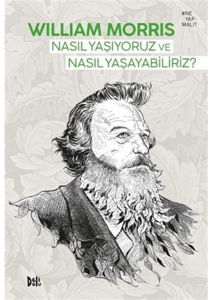 Nasıl Yaşıyoruz ve Nasıl Yaşayabiliriz?