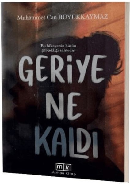 Geriye Ne Kaldı - Bu Hikayenin Bütün Gerçekliği Sahtedir