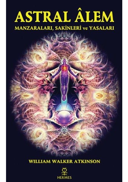 Astral Alem - Manzaraları, Sakinleri ve Yasaları