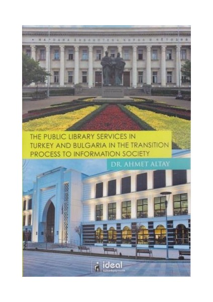 The Public Library Services In Turkey And Bulgaria In The Transition Process To Information Society