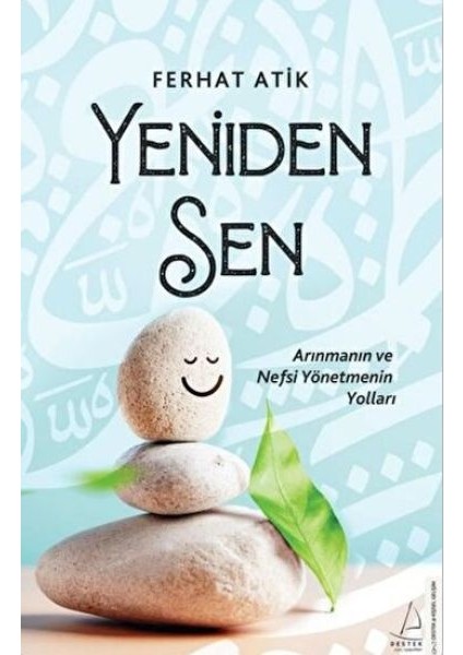 Yeniden Sen - Arınmanın ve Nefsi Yönetmenin Yolları