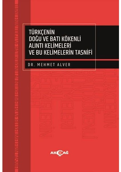 Türkçenin Doğu ve Batı Kökenli Alıntı Kelimeleri ve Bu Kelimelerin Tasnifi