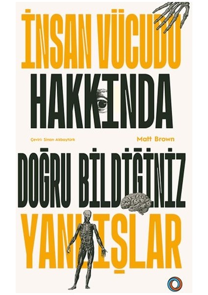 Insan Vücudu Hakkında Doğru Bildiğiniz Yanlışlar
