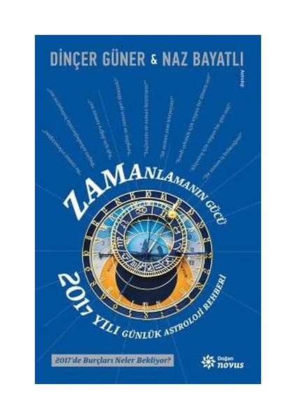 Zamanlamanın Gücü - 2017 Yılı Günlük Astroloji Rehberi