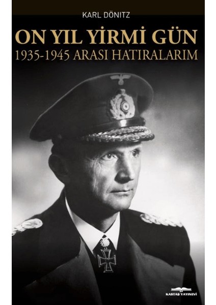 On Yıl Yirmi Gün 1935-1945 Arası Hatıralarım