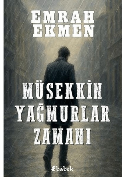 Müsekkin Yağmurlar Zamanı