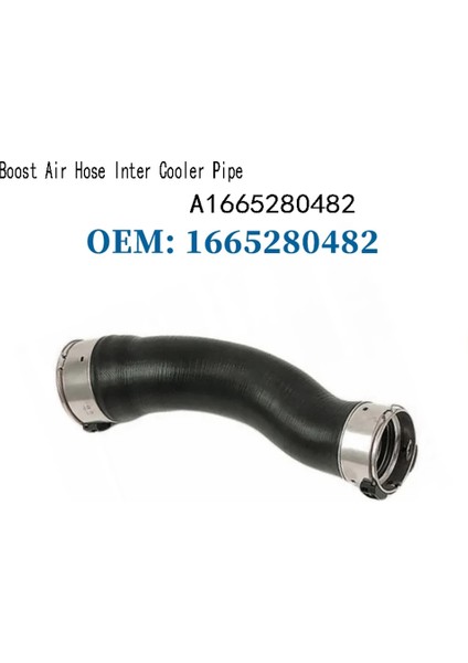 A1665280482 Boost Hava Hortumu Soğutucu Borusu (Yurt Dışından)