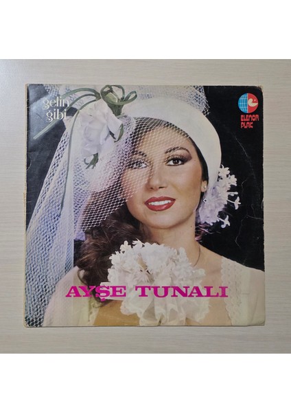 Ayşe Tunalı - Gelin Gibi - 1981 - Dönem Baskı Plak - Longplay - Lp
