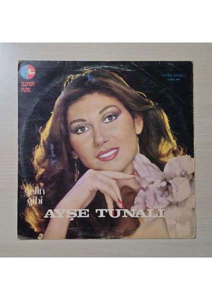 Ayşe Tunalı - Gelin Gibi - 1981 - Dönem Baskı Plak - Longplay - Lp fiyatları