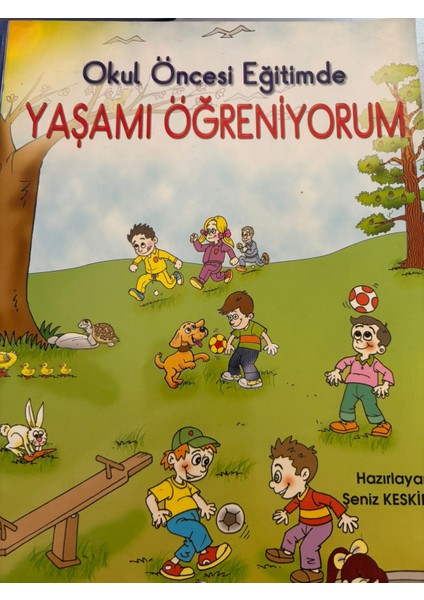 Okul Öncesi Eğitimde Yaşamı Öğreniyorum