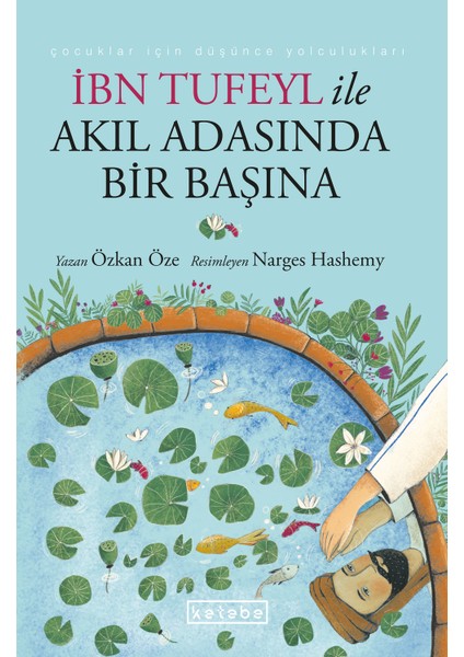 Ibn Tufeyl ile Akıl Adasında Bir Başına - Özkan Öze